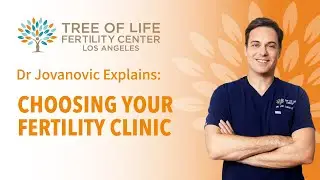 Dr Jovanovic Explains: Choosing Your Fertility Clinic