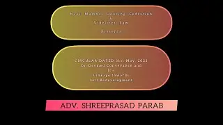 Self-Redevelopment and Deemed Conveyance of Housing Societies in One Month - Adv. Shreeprasad Parab
