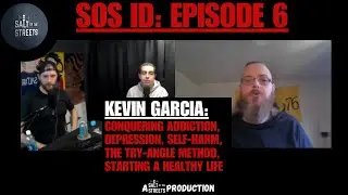 SOS ID #6 Kevin Garcia: Conquering addiction, Depression, The Try-Angle method