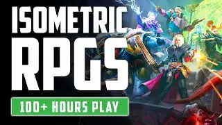 Топ-15 лучших изометрических RPG-игр, шедевров, в которые можно играть более 100 часов!