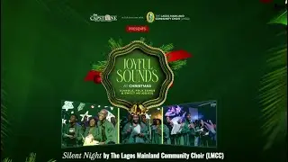 Silent Night by The Lagos Mainland Community Choir LMCC #folksong #Capstone #christmas