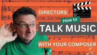 A Director's Guide to Great Communication With Your Composer