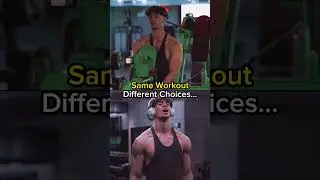 Same workout, different choices...