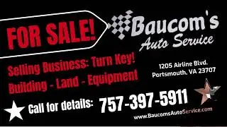 FOR SALE! BAUCOM'S AUTO SERVICE - Selling Business:  Call for details:  757-397-5911