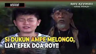 Mujarabnya Doa Roy Ngalahin Dukun Tua! | BestCut Roy Kiyoshi Anak Indigo Eps 63 (3/3)
