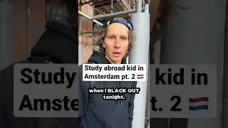 Study abroad kid in Amsterdam pt. 2 🇳🇱 #shorts #studyabroad