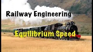 Equilibrium Speed | Railway Geometric Design | Civil | GATE | ESE | Vishal Sir