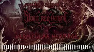 BLOOD RED THRONE - VERMICULAR HERITAGE (OFFICIAL TRACK STREAM)