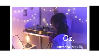 『Oz. / yama』coverd by Lily❁*·⑅ 