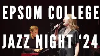 Epsom College | Jazz Night 2024 (Full Concert)