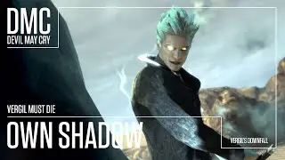 DmC: Devil May Cry&trade;: Vergil's Downfall - Mission 5 (Own Shadow) | VERGIL MUST DIE