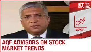 Nitin Raheja of AQD Advisors decodes market trends | ET NOW
