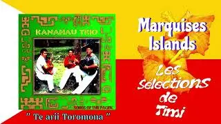 Te arii Toromona / KANAHAU TRIO