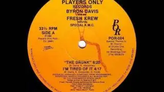 Byron Davis & the Fresh Krew feat. Special K.M.C. - The Drunk