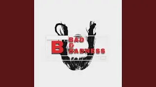 Bad/badness