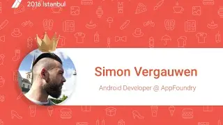 Devfest Istanbul 2016 - Simon Vergauwen - View based apps with Conductor
