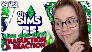 Live des Sims : R&eacute;action & Traduction 🎂🥳 + d&eacute;couverte de la MAJ