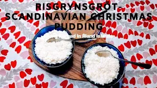 Risgrynsgr&ouml;t-  Scandinavian Rice Pudding (Christmas Dessert)