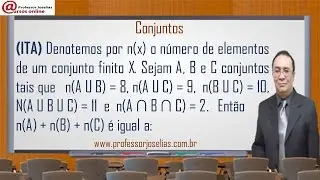 Conjuntos Questão Resolvida do ITA  Professor Joselias  Raciocínio Lógico