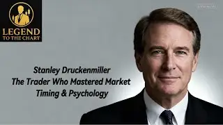 Stanley Druckenmiller: The Trader Who Mastered Market Timing & Psychology