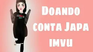 Doando Conta Japa Imvu para iniciantes ❤(Com meta,Ler descri&ccedil;&atilde;o)