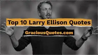 Top 10 Larry Ellison Quotes - Gracious Quotes