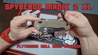 Spyderco Manix 2 XL Upgrade (Flytanium Ball Cage Lock)