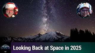 Holiday Special 2025 - A Look Back at 2025 in Space!