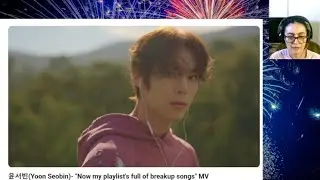 REACCI&Oacute;N: Yoon Seobin _ Now my playlist's full of breakup songs (MV)