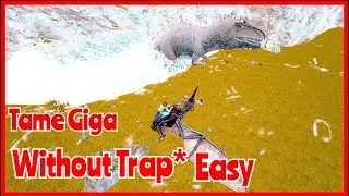Easy tame GIGANOTOSAURUS without trap!!!!_Ark  Survival Evolved