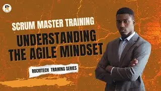 Understanding the Agile Mindset | Scrum Master Training Series