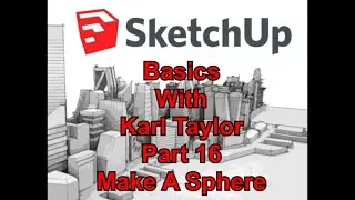Learn The Quick Way To Make A Sphere In SketchUp Pro 2020