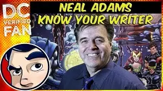 Know Your Writer - Neal Adams | Comicstorian