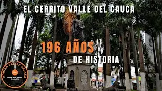 EL CERRITO VALLE DEL CAUCA, 196 años de historia.