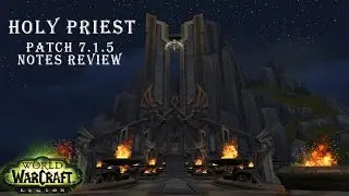 [Legion] Patch 7.1.5 Note Review, Holy Priest