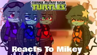 Реакция TMNT 2012 на Майки