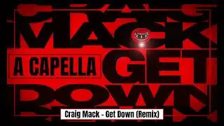 Craig Mack - Get Down (Remix)(ACAPELLA) 94BPM TKK'
