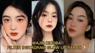 10 FILTER INSTAGRAM GLOWING TERBARU YG BAGUS BUAT FOTO 📸 | BUAT CEWEK & COWOK