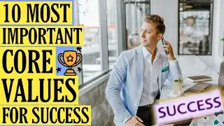 10 Core Values for Success
