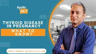 Thyroid Disease in Pregnancy: What To Know | Dr. Saptarshi Bhattacharya