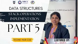STACK OPERATIONS IMPLEMENTATION | DS - PART 5 | Techie - hub| DEPT OF CSE | MRCE