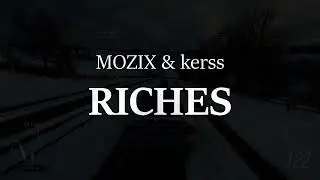 Riches - MOZIX & kerss (Official Video, 2022)