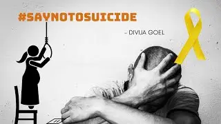 Suicide is not an Option | Mental Health | Prose by Divija Goel | Thinkerspoint