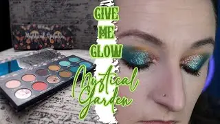 Give Me Glow | Mystical Garden | First Impressions and Swatches