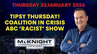 McKnight Tonight Ep 79 | Coalition Explodes, National Mourning + ABC Special Backlash