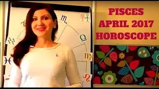 Pisces April 2017