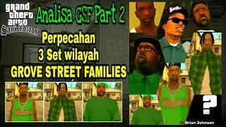 Perpecahan Internal Grove Street Families - Analisa GSF Part 2 Paijo Gaming
