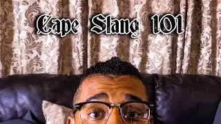 Cape Slang 101 | Part 1 | HIGHnRICH Cape Slang