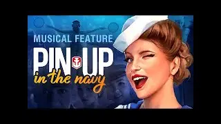 Pin Up in the Navy - World of Warships Musical Promo
