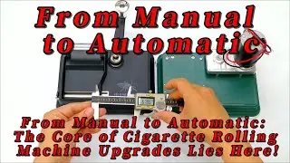 Hand-Cranked to AutomaticCigarette Machine Mod Parts Pro Upgrades#CigaretteRollerMod#AutoCigMachine